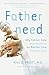 Fatherneed by Kyle D. Pruett
