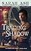 Tracing the Shadow (Alchymist's Legacy, #1)
