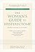 The Woman's Guide to Hysterectomy by Adelaide Haas