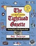 The Complete Tightwad Gazette: Promoting Thrift as a Viable Alternative Lifestyle 