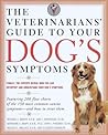 The Veterinarians' Guide to Your Dog's Symptoms