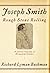 Joseph Smith: Rough Stone R...