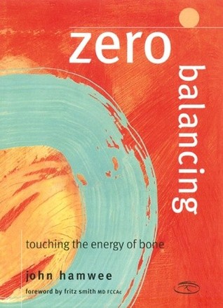 Zero Balancing: Touching the Energy of Bone (Paperback)
