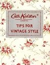Tips For Vintage Style by Cath Kidston