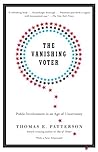 The Vanishing Voter: Public Involvement in an Age of Uncertainty