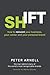 Shift: How to Reinvent Your...