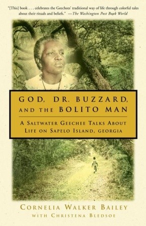God, Dr. Buzzard, and the Bolito Man: A Saltwater Geechee Talks About Life on Sapelo Island, Georgia (Paperback)
