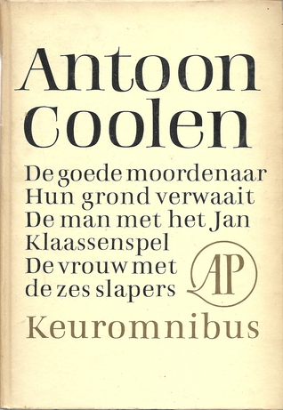 Keuromnibus : De goede moordenaar ~ Hun grond verwaait ~ De man met het Jan Klaassenspel ~ De vrouw met de zes slapers (Hardcover)