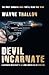 Devil Incarnate: A Depraved...