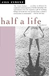 Half a Life: A Memoir Half a Life: A Memoir