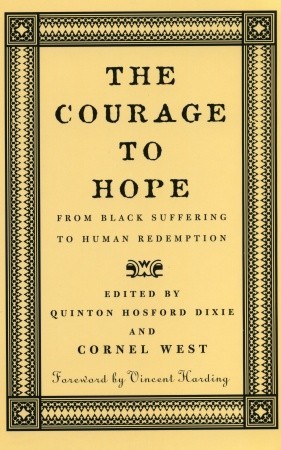 The Courage to Hope: From Black Suffering to Human Redemption (Paperback)