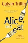 Alice, Let's Eat by Calvin Trillin