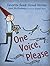 One Voice, Please