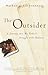The Outsider: A Journey Int...