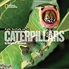 Face to Face with Caterpillars (Face to Face with Animals) Face to Face with Caterpillars (Face to Face with Animals)