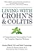 Living with Crohn's & Colitis: A Comprehensive Naturopathic Guide for Complete Digestive Wellness