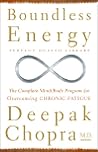Boundless Energy: The Complete Mind/Body Program for Overcoming Chronic Fatigue (Perfect Health Library)