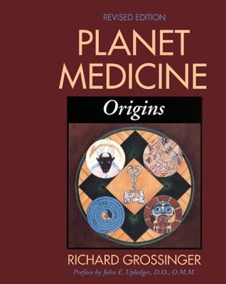 Planet Medicine: Origins, Revised Edition (Paperback)