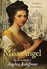 Miss Angel: The Art and World of Angelica Kauffman