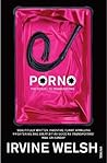 Porno by Irvine Welsh