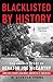 Blacklisted by History: The Untold Story of Senator Joe McCarthy and His Fight Against America's Enemies