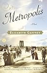 Metropolis by Elizabeth Gaffney Metropolis by Elizabeth Gaffney