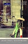 The Angel of the Left Bank: The Secrets of Delacroix's Parisian Masterpiece The Angel of the Left Bank: The Secrets of Delacroix's Parisian Masterpiece