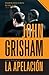 La apelación by John Grisham