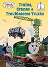 Trains, Cranes and Troublesome Trucks (Thomas & Friends)