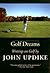 Golf Dreams: Writings on Golf