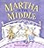 Martha in the Middle