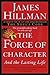 The Force of Character: And...