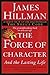 The Force of Character: And the Lasting Life