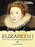 Elizabeth I: The Outcast Wh...