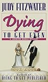 Dying to Get Even