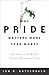 Why Pride Matters More Than...