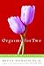 Orgasms for Two by Betty Dodson