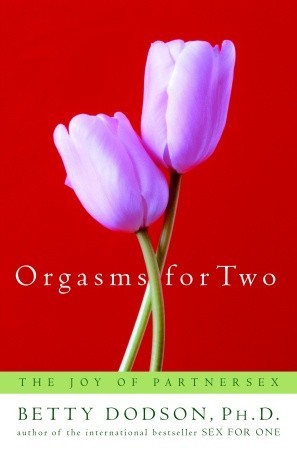 Orgasms for Two: the Joy of Partnersex (Hardcover)