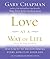Love as a Way of Life: Seven Keys to Transforming Every Aspect of Your Life