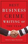 Best Business Crime Writing of The Year Best Business Crime Writing of The Year