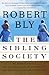 The Sibling Society by Robert Bly The Sibling Society by Robert Bly