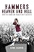 Hammers Heaven and Hell: From Take-Off to Tevez―Two Seasons of Triumph and Trauma at West Ham United