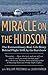 Miracle on the Hudson by The Survivors of Flight 1549