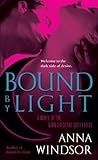 Bound by Light by Anna Windsor Bound by Light by Anna Windsor