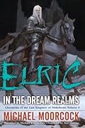 Elric in the Dream Realms