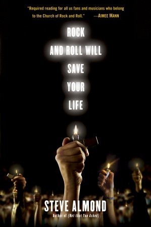 Rock and Roll Will Save Your Life: A Book by and for the Fanatics Among Us