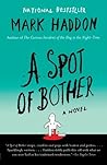 A Spot of Bother by Mark Haddon