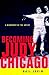 Becoming Judy Chicago by Gail Levin