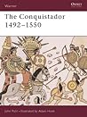 The Conquistador: 1492–1550 (Warrior, 40)