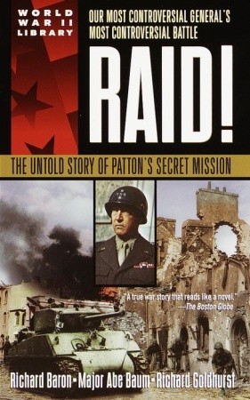 Raid!: The Untold Story of Patton's Secret Mission (Mass Market Paperback)